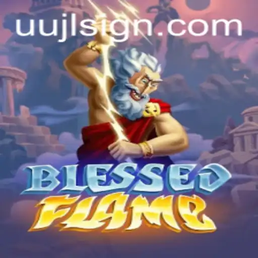 Discover the World of BlessedFlame: An Epic Gaming Adventure with the Keyword 'uujl'