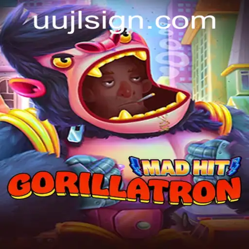 MadHitGorillatron: Exploring the Thrilling World of Uujl